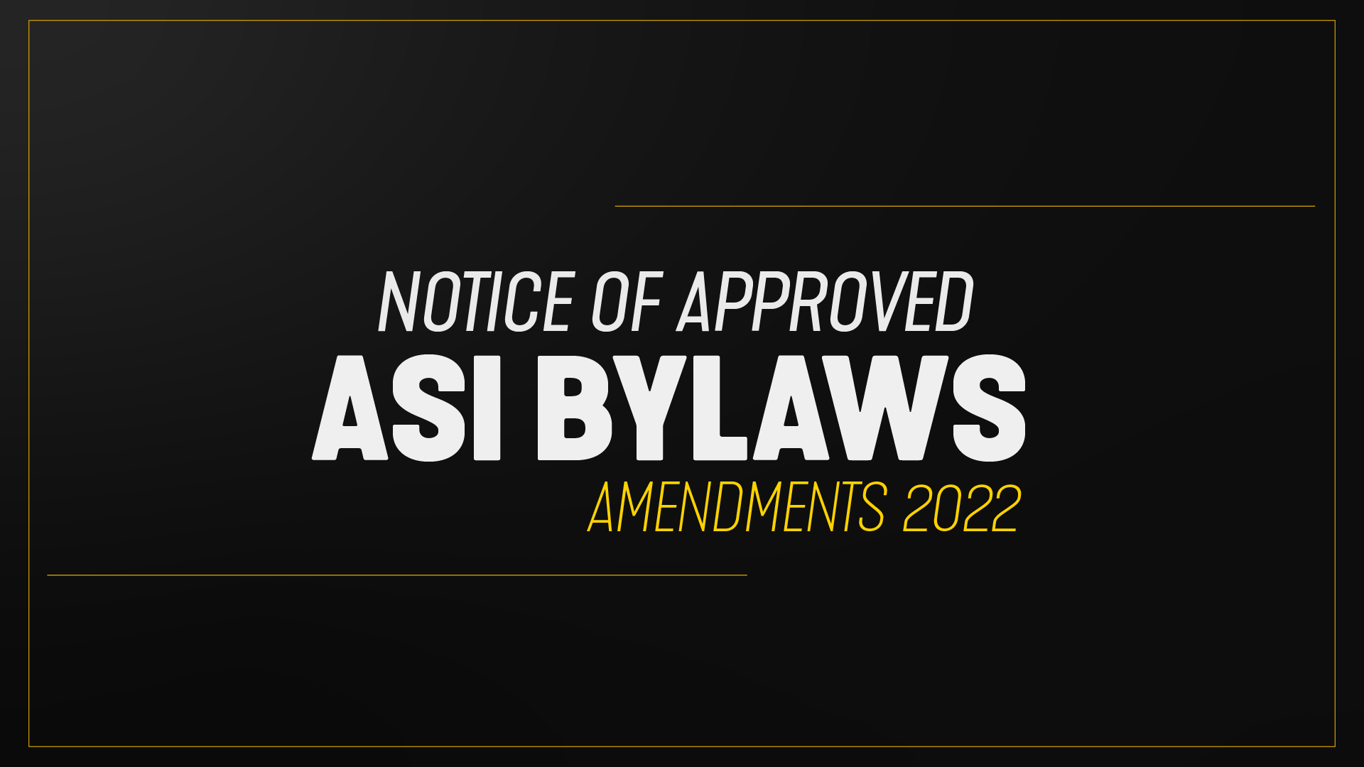 Notice of Approved ASI Bylaws Amendments 2022